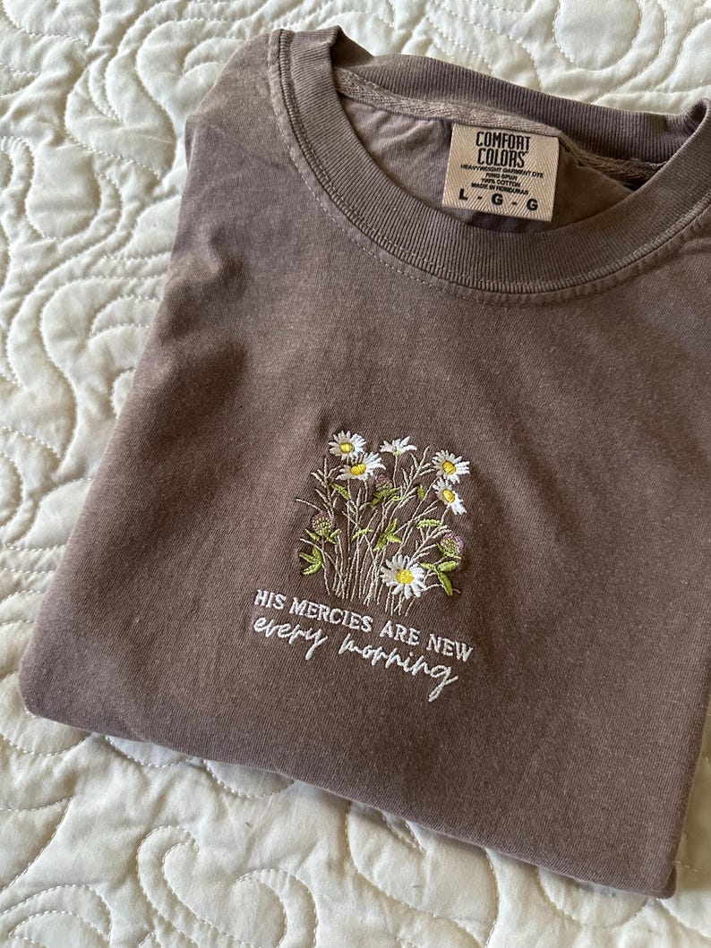 Comfort Colors®  Embroidered Christian Shirt | Floral Daisies T-Shirt | His Mercies Jesus Clothes