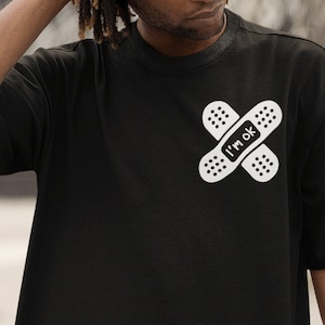 I&#39;m Ok Band Aid Design - T-shirt uniseks maat