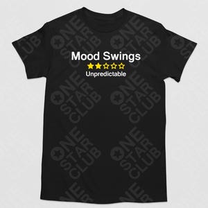Mood Swings - 2 Stars out of 5 - Unpredictable - Funny/ Humour Unisex T-Shirt