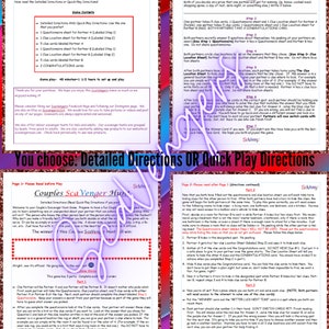 May include: A printable couples scavenger hunt game with instructions for a quick play or detailed directions. The game includes clue cards, questionnaire sheets, and location sheets. The game is designed for couples to learn new and unexpected things about each other.