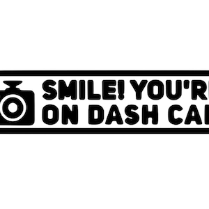 You&#39;re On Dash Cam car decal