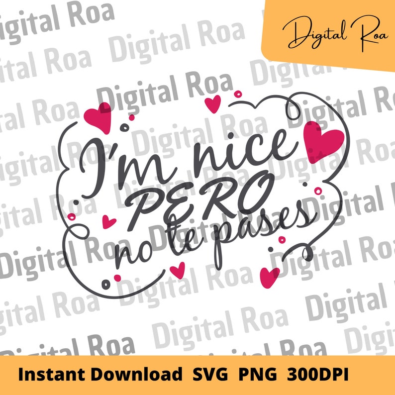 Im Nice Pero No Te Pases Clipart PNG SVG Instant Download - Etsy Singapore