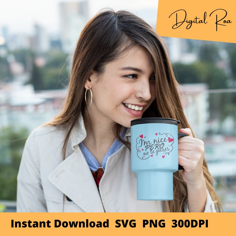 Im Nice Pero No Te Pases Clipart PNG SVG Instant Download Etsy Australia