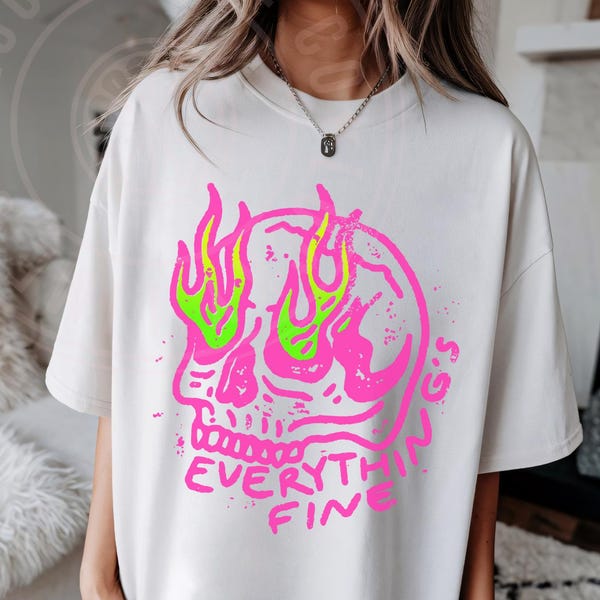 Everything is Fine Shirt, Retro Grunge Shirt, Sarcastic Shirt, Funny Skeleton Shirt, Festival Shirt, Comfort Colors®, Rebel Tee, Neon Shirt