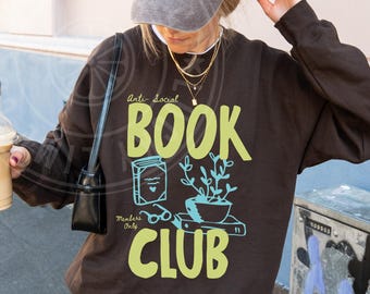 Anti Social Book Club Sweatshirt, Antisocial Book Club, Bookworm Shirt, Book Lover Gift, Bookish Sweatshirt, Reading Shirt, Booktrovert Top
