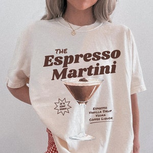 Espresso Martini Shirt, Tini Time Shirt, Espresso Shirt, Espresso Martini Club, Martini Lover Gift, Cocktail Shirt for Her, Comfort Colors®