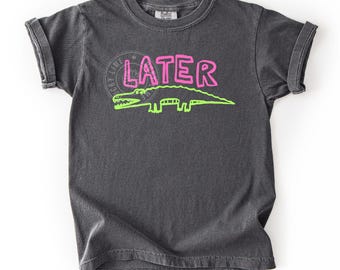 Kids Comfort Colors® Later Gator Shirt, Sarcastic Shirt, Funny Kids Shirt, Girls Tee, Alligator Shirt, Crocodile Shirt, Funny Youth Top