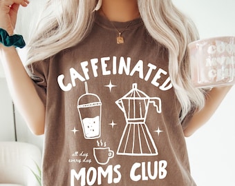 Caffeinated Moms Club Shirt, Caffeinated Mama Shirt, Mothers Day Gift, Funny Mama Shirt, Iced Coffee Tee, Coffee Lover Shirt, Gifts for Mom