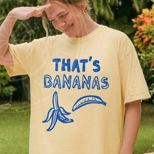 That’s Bananas Shirt, Banana Tshirt, Retro Fruit Shirt, Summer Tee, Food Tshirt, Funny Shirt, Vintage Aesthetic Shirt, Comfort Colors® Shirt