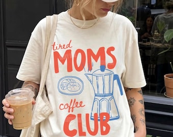 Tired Moms Coffee Club Shirt, Tired Moms Club Shirt, Momma Needs Coffee, Mom Life Shirt, Caffeinated Mama Shirt, Gift for Mom, Coffee Lover