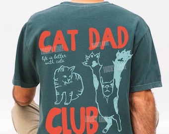 Cat Dad Shirt, Cat Dad Tshirt, Comfort Colors® Cat Dad Club Shirt, Back Design Tee Funny Cat Shirt, Cat Lover, New Cat Dad Shirt, Pet Parent
