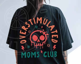 Overstimulated Moms Club Shirt, Comfort Colors® Mama Shirt, Funny Mom Shirt, Tired Moms Club, Trendy Mama Shirt, Mothers Day Gift for Mom
