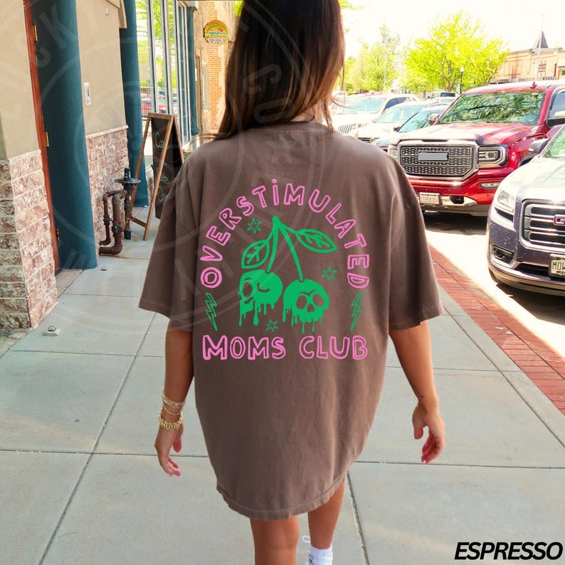 Comfort Colors® Overstimulated Moms Club Shirt, Funny Mom Shirt, Funny Mama Shirt, Mothers Day Gift, Tired Moms Club Tshirt, Gift for Mom Espresso