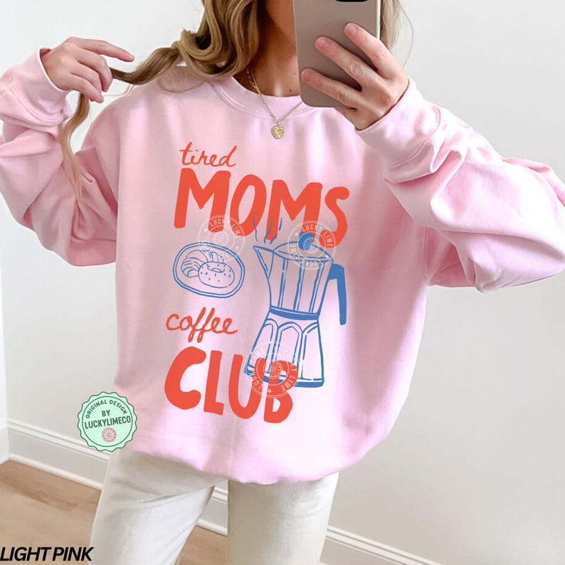 Tired Moms Coffee Club Sweatshirt, Coffee Lover Gift, Trendy Mama Sweatshirt, Tired Moms Club Shirt, Mothers Day Gift, Mom Life Sweatshirt Light Pink