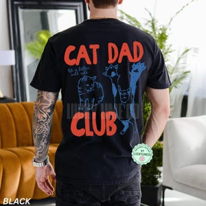 Cat Dad Shirt, Cat Dad Tee, Comfort Colors® Cat Dad Club TShirt, Back Design Tee Funny Cat Shirt, Cat Lover, New Cat Dad Shirt, Pet Parent Black