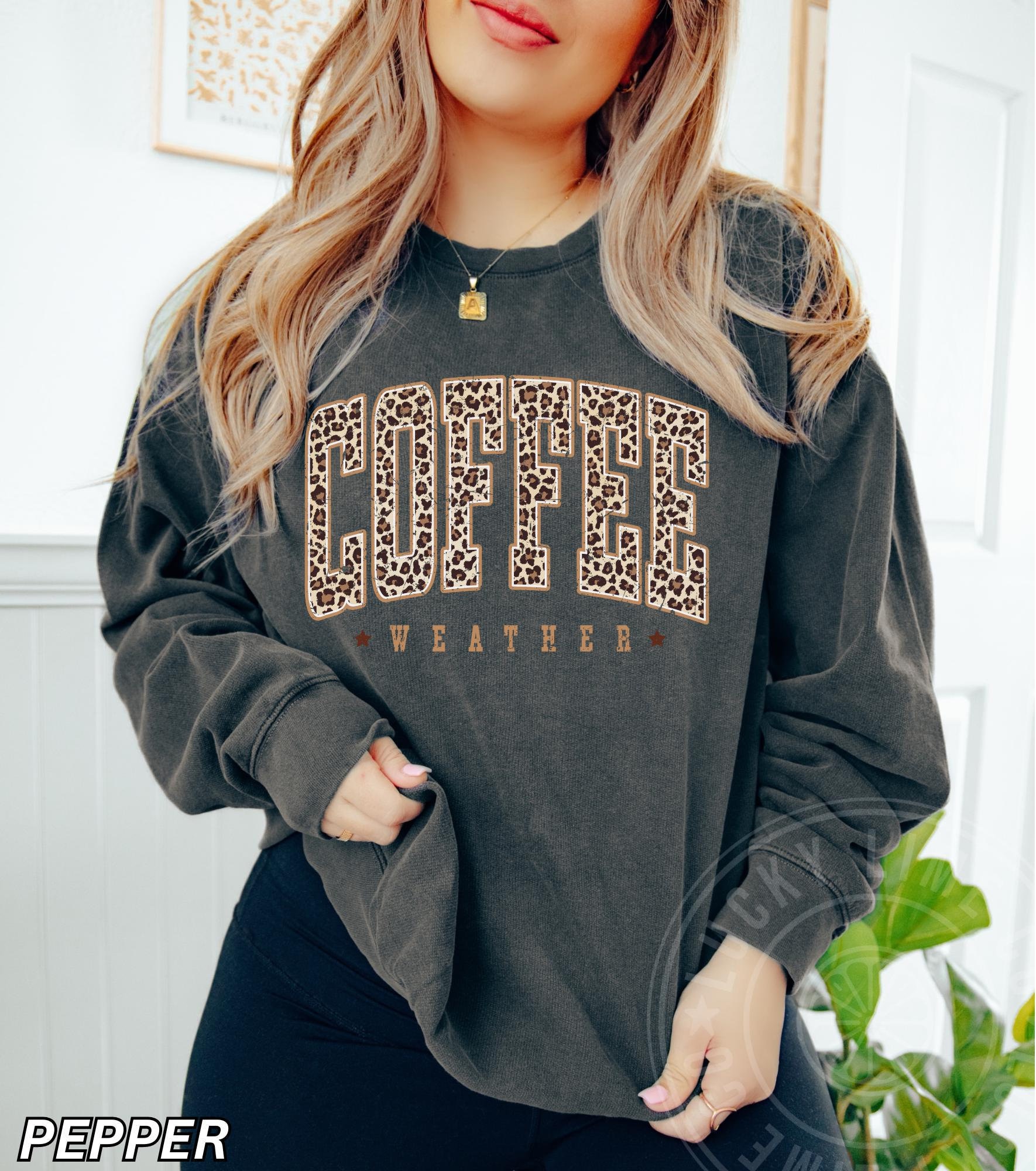 Coffee Weather Sweatshirt, Leopard Print Sweatshirt, Comfort Colors® LIGHTWEIGHT Sweatshirt, Coffee Lover Shirt, Fall Sweater, Autumn Shirt
