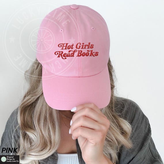 Hot Girls Read Books Hat, Embroidered Hat, Book Lover Gifts, Bookworm Hat, Bookish Girl, Baseball Hat, Reading Hat, Aesthetic Summer Cap