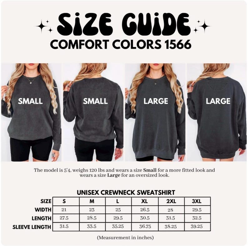 May include: Size guide for Comfort Colors 1566 unisex crewneck sweatshirts. The image shows a size chart with measurements in inches, and models wearing Small and Large sizes. The text includes size, width, length, and sleeve length.