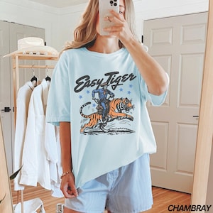 Easy Tiger Shirt, Retro Tiger Shirt, Easy Tiger Tshirt, Funny Shirt, Adult Humor, Comfort Colors® Shirt, Retro Festival Shirt, Boho Hippie Chambray