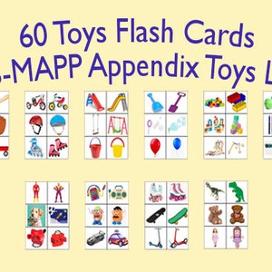 May include: A set of 60 colorful flash cards featuring various toys, including a baseball bat, a tricycle, a slide, a bucket, a dinosaur, a teddy bear, and more. The cards are labeled "60 Toys Flash Cards VB-MAPP Appendix Toys List".