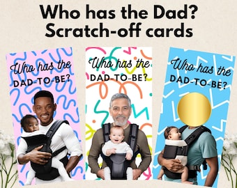 Baby Shower Game - Who has the dad to be? Scratch off cards, custom with dad&#39;s face & celebrity faces Who has the dad? Who has the daddy?
