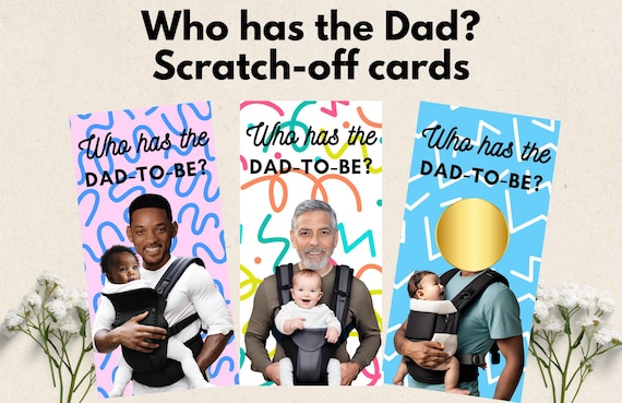 Baby Shower Game - Who has the dad to be? Scratch off cards, custom with dad's face & celebrity faces Who has the dad? Who has the daddy?