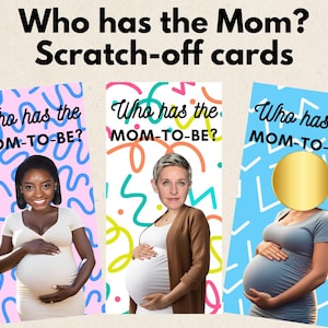 May include: Three scratch-off cards with the text "Who has the Mom?" and "Who has the MOM-TO-BE?" Each card features a pregnant person. One card has a gold circle covering the face. The background colors are pink, white, and blue.