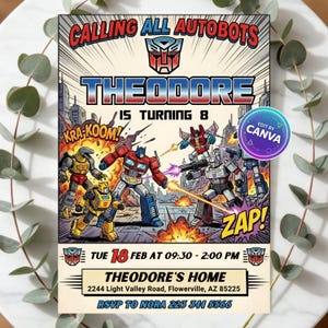 May include: A birthday party invitation featuring Transformers characters. The invitation reads "Calling All Autobots" and "Theodore is Turning 8." The design includes illustrations of Optimus Prime, Bumblebee, and Megatron, with the date, time, and location details.