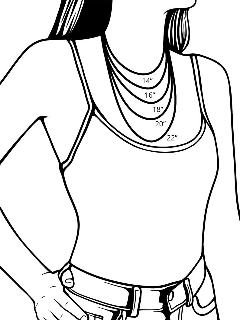 May include: A line drawing of a person wearing a tank top and jeans. The person is wearing a necklace with five different lengths marked with the measurements 14", 16", 18", 20", and 22".