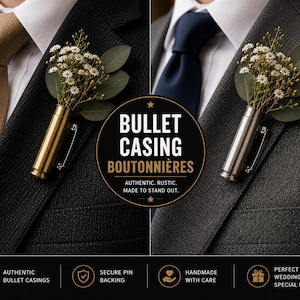 May include: Two bullet casing boutonnières, one gold and one silver, pinned to dark suit lapels. Each holds white flowers and green eucalyptus leaves. Text reads: BULLET CASING BOUTONNIÈRES, AUTHENTIC. RUSTIC. MADE TO STAND OUT. AUTHENTIC BULLET CASINGS.