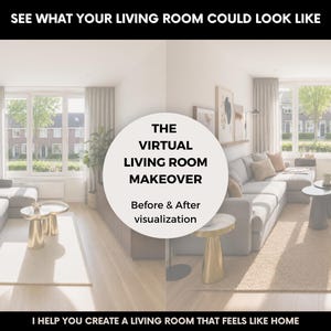 May include: A split-screen comparison showing a living room before and after a design update. The text reads: SEE WHAT YOUR LIVING ROOM COULD LOOK LIKE, THE VIRTUAL LIVING ROOM MAKEOVER Before & After visualization, I HELP YOU CREATE A LIVING ROOM THAT FEELS LIKE HOME.