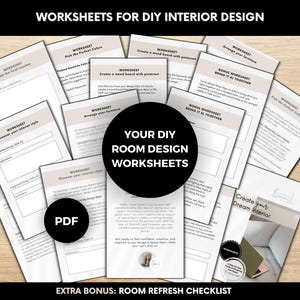 May include: A set of printable worksheets for DIY interior design. The worksheets are titled "Your DIY Room Design Worksheets" and include topics like "Discover your interior style", "Pick the perfect colors", "Create a mood board with Pinterest", "Arrange your furniture", and "Bring it all together".
