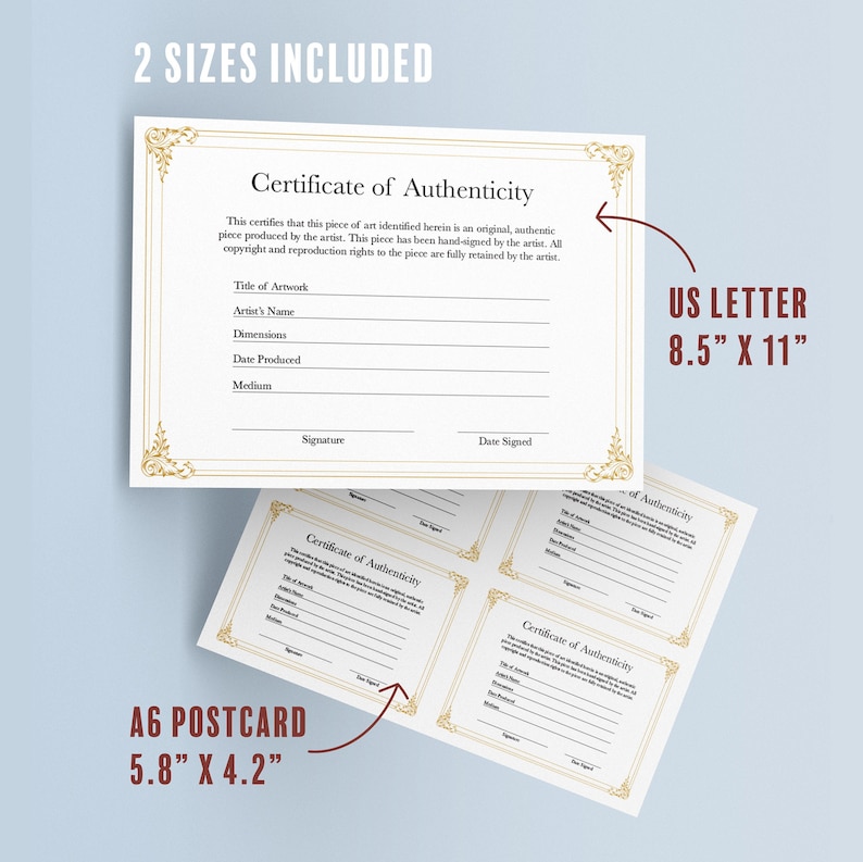 May include: Certificate of Authenticity template in two sizes: US Letter (8.5 x 11 inches) and A6 Postcard (5.8 x 4.2 inches). The template has fields for the title of artwork, artist's name, dimensions, date produced, medium, signature, and date signed.