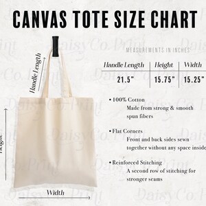 May include: A white canvas tote bag with a 21.5 inch handle, 15.75 inch height, and 15.25 inch width. The bag is made of 100% cotton and has flat corners and reinforced stitching.