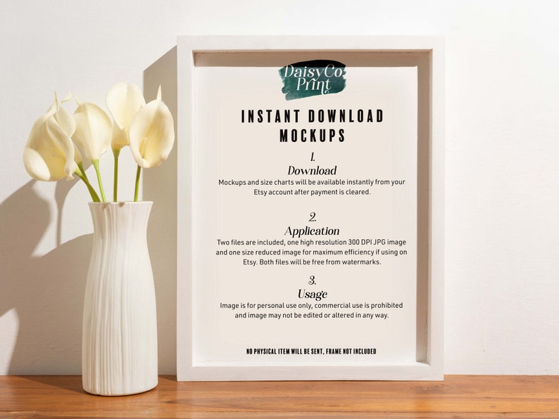 May include: White frame with a white mat surrounding a printable mockup design. The text in the frame reads "Daisy Co Print Instant Download Mockups". The text below the title describes the download process, application, and usage of the mockup.