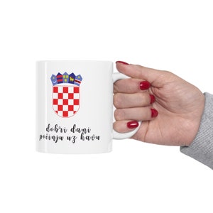 Croatian Ceramic Mug: Good Days Start with Coffee, 11oz, Gift for Croatians, Hrvatska Heritage, Poklon, Hot Beverage