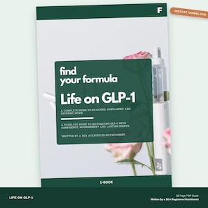 Peut inclure: Une couverture de livre numérique intitulée Find Your Formula Life on GLP-1, un guide complet pour commencer, maintenir et arrêter. Le design présente un encart rectangulaire vert foncé, des roses roses et un stylo injecteur médical blanc.