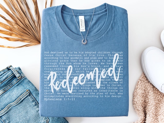 Shirt for Christian Women, Redeemed Scripture Tee, Ephesians 1:5–11 Bible Verse Shirt, Minimal Faith Based Christian Shirt