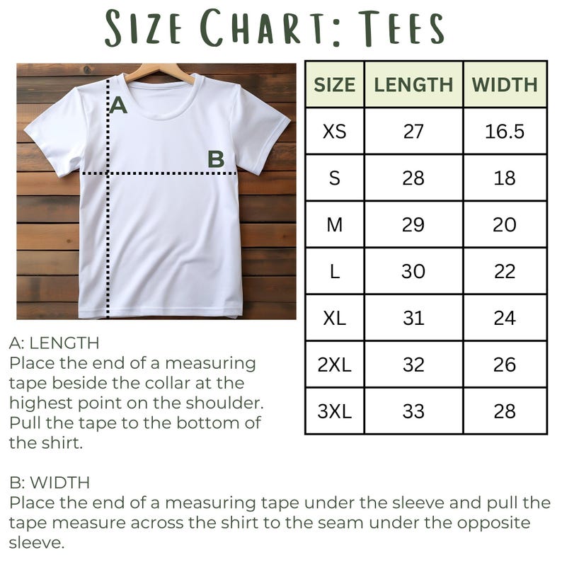 May include: White t-shirt displayed on a wooden hanger, with a size chart for tees. The chart lists sizes XS to 3XL, with length and width measurements in inches. Instructions for measuring length and width are also included.