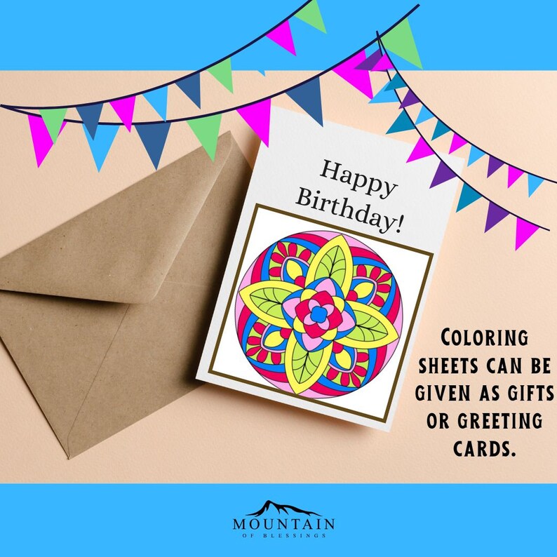 May include: A printable coloring page featuring a colorful mandala design with the text "Happy Birthday!" and the caption "Coloring sheets can be given as gifts or greeting cards."