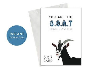 Tarjeta de descarga instantánea / Tarjeta divertida / G.O.A.T / Mejor de todos los tiempos / Eres el mejor / Tarjeta de agradecimiento / Tarjeta de aniversario / 5x7 / Imprimible