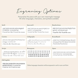 May include: A chart displaying engraving options with various font styles including Serif, Sans-serif, Handwritten, Cursive, Calligraphy, Roundhand, Script, Monogram, Open, and Old English. Each style shows the alphabet, numbers, and the phrase I loved her like I loved the moon.