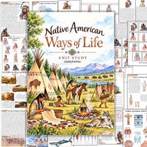 May include: A unit study titled Native American Ways of Life by babykookoo featuring a watercolor illustration of a landscape with tipis, a campfire, a person on horseback, a wolf, and a person sewing a hide, surrounded by educational pages.