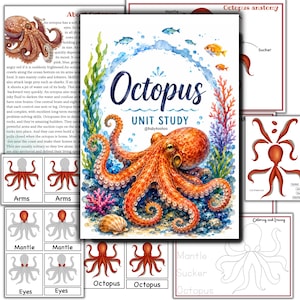 May include: An educational octopus unit study printable set featuring a central watercolour illustration of an orange octopus surrounded by coral and seaweed, with text reading Octopus Unit Study, plus anatomy diagrams, colouring pages, and labels.