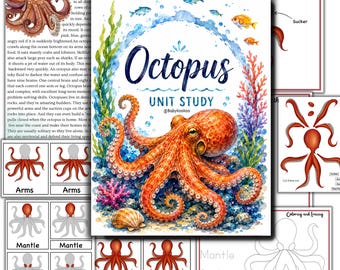 May include: An educational octopus unit study printable set featuring a central watercolor illustration of an orange octopus surrounded by coral and seaweed, with text reading Octopus Unit Study, plus anatomy diagrams, coloring pages, and labels.