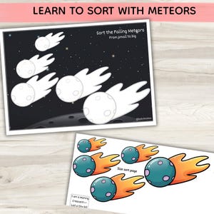 May include: Educational activity sheets featuring space themes. One sheet shows white meteor outlines on a black background with the text LEARN TO SORT WITH METEORS and Sort the Falling Meteors From small to big. Another sheet displays colorful teal and orange meteors with the text Size sort page and I am a Waning Crescent—just a tiny bit.