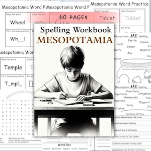 May include: A black and white illustration of a child working on a spelling workbook. The workbook is titled "Spelling Workbook Mesopotamia" and includes pages with words like "Wheel" and "Temple". The image also includes the text "60 Pages".