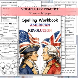 May include: A spelling workbook titled American Revolution featuring a watercolour illustration of two historical figures in military uniforms facing each other with American and British flags behind them, surrounded by various vocabulary practice pages.