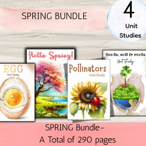 May include: A collection of four unit studies with a spring theme. The covers display illustrations of an egg, a spring scene, a sunflower with a ladybird, and a globe with a plant. The text reads "Spring Bundle" and "A Total of 290 pages."