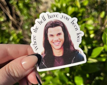 Twilight Sticker, Where You Been Loca Sticker, Twilight Gift, Kindle Sticker, Reader Sticker, Jacob Black Sticker, Twilight Quote, Book Gift